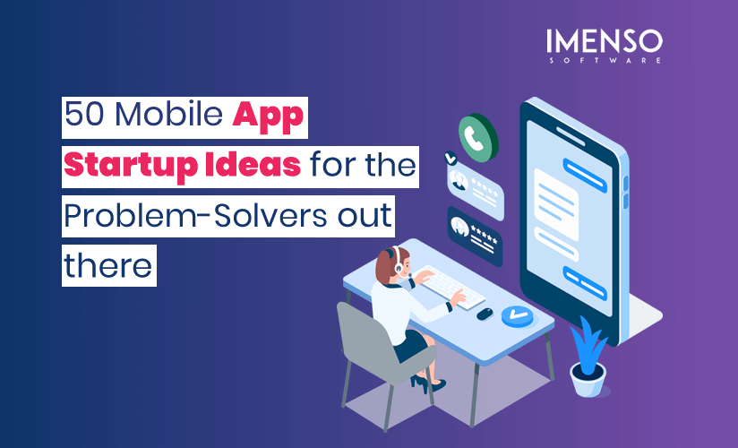 50 Mobile App Ideas for the Problem-Solvers Out There
