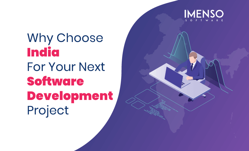 Why Choose India For Your Next Software Development Project