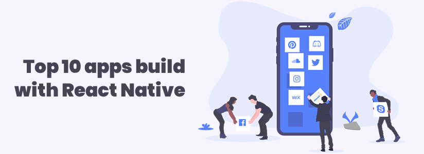 Top 10 apps build with React Native