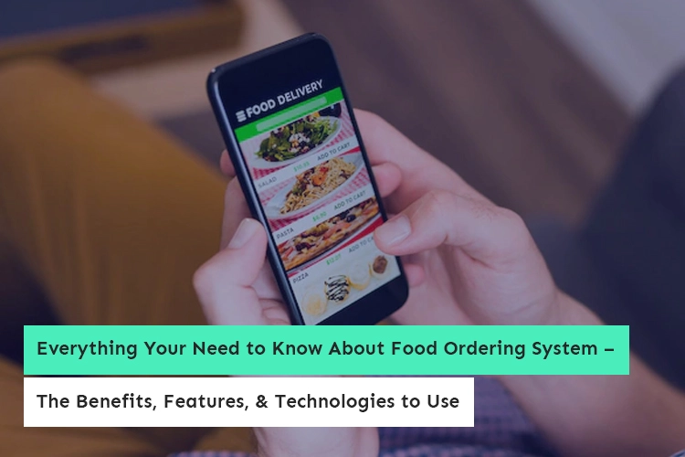 Everything Your Need to Know About Online Food Ordering System in 2025