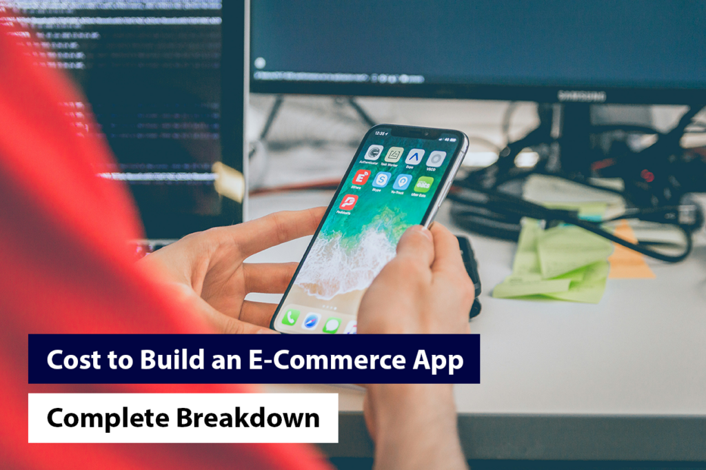 Cost to Build an E-Commerce App — Complete Breakdown